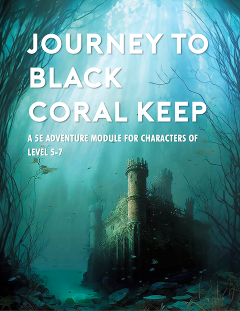 Journey to Black Coral Keep