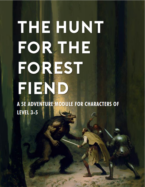 The Hunt for the Forest Fiend