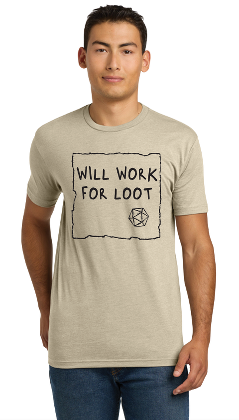 Will Work for Loot T-Shirt (Pre-Order)